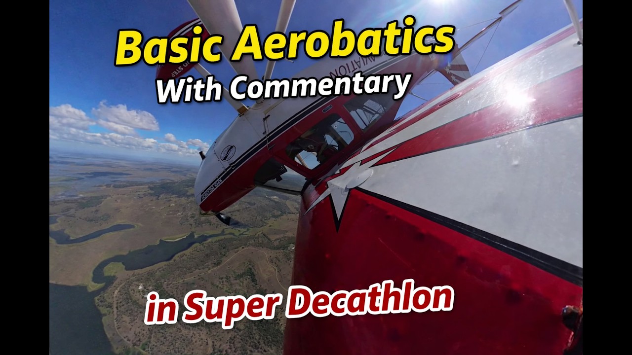 Basic Aerobatics in a Super Decathlon With Commentary