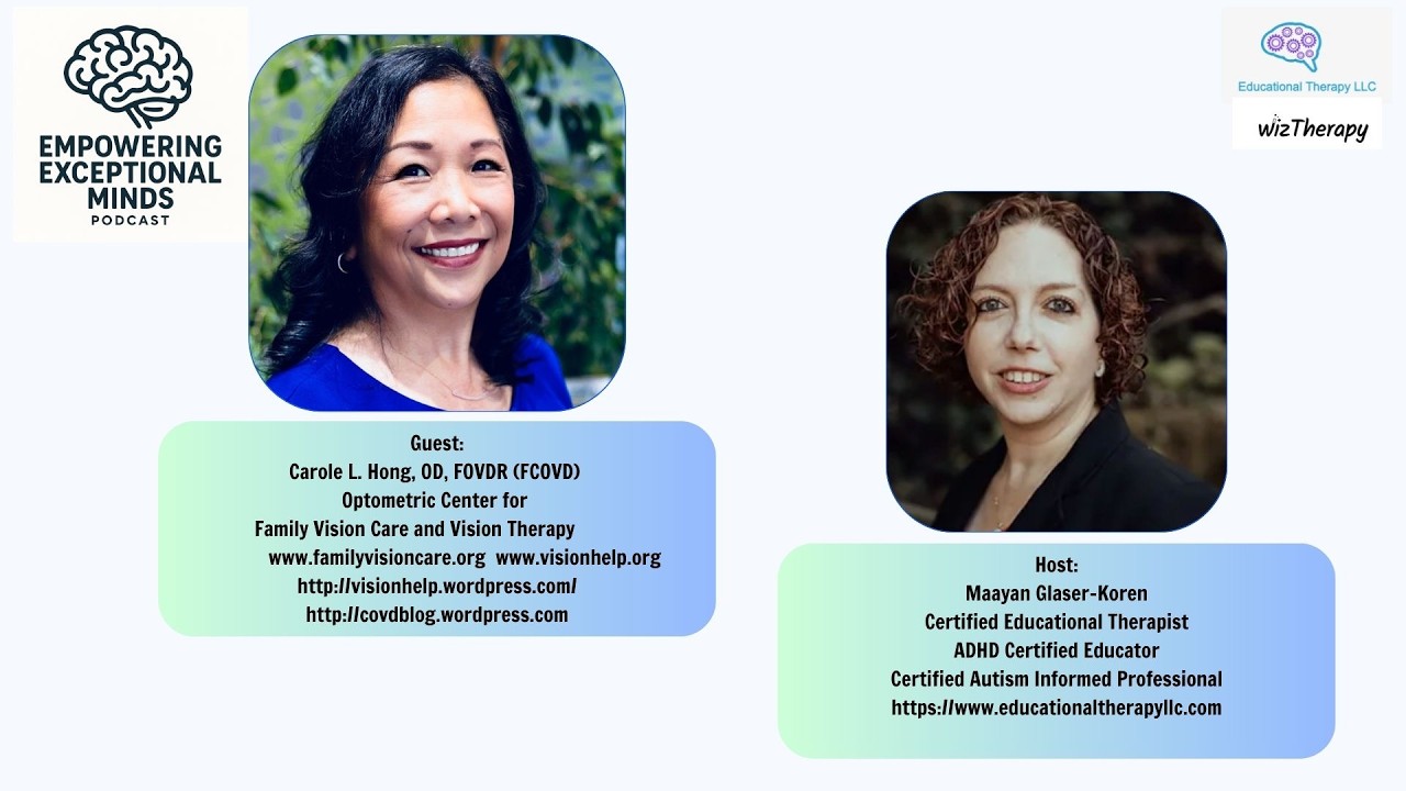 20/20 Vision but Struggling in School? The Missing Visual Link with Dr. Carole Hong