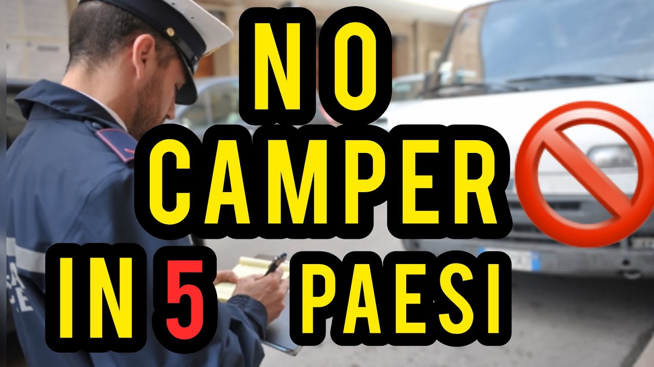 🚫 DIVIETO PARCHEGGIO Camper 🚐 in 5 Paesi in EUROPA - viaggi in #camper