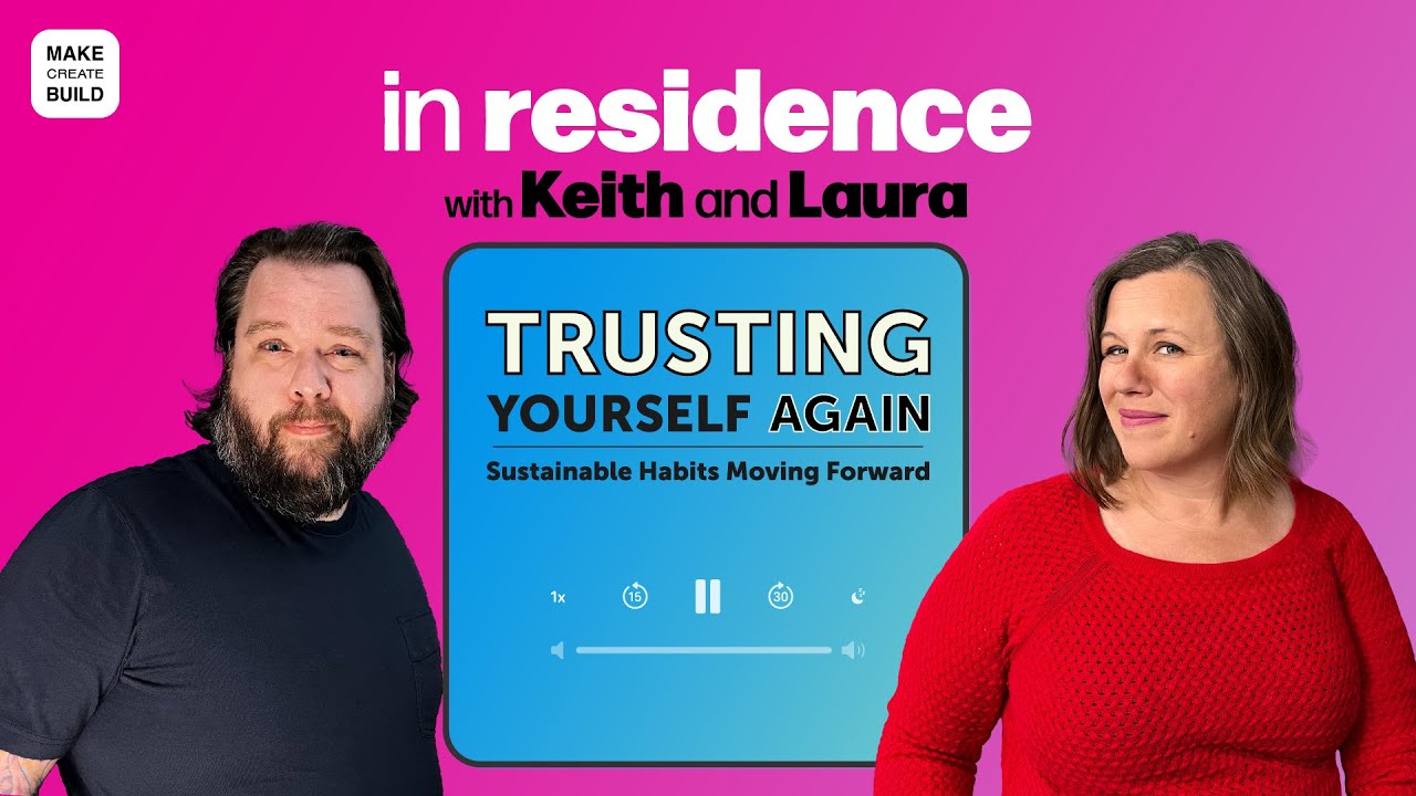 Trusting Yourself Again | Sustainable Habits Moving Forward