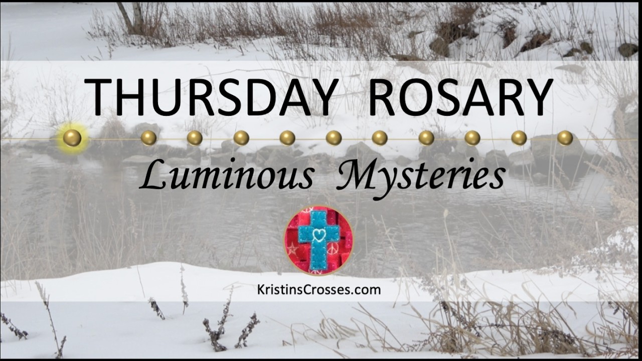 Thursday Rosary • Luminous Mysteries of the Rosary 💚 Thursday, March 12, 2026 VIRTUAL ROSARY
