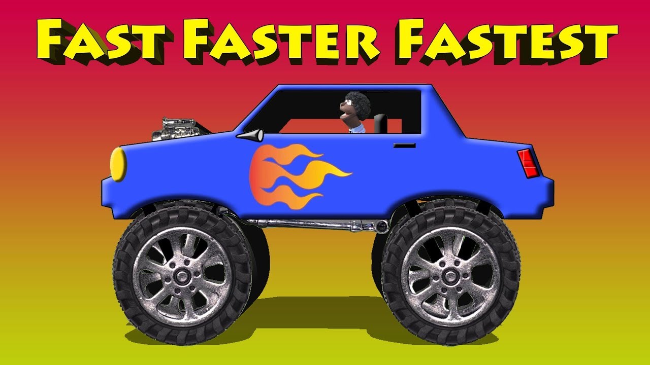 Fast, Faster, Fastest - Spelling Version - Monster Truck Cartoon