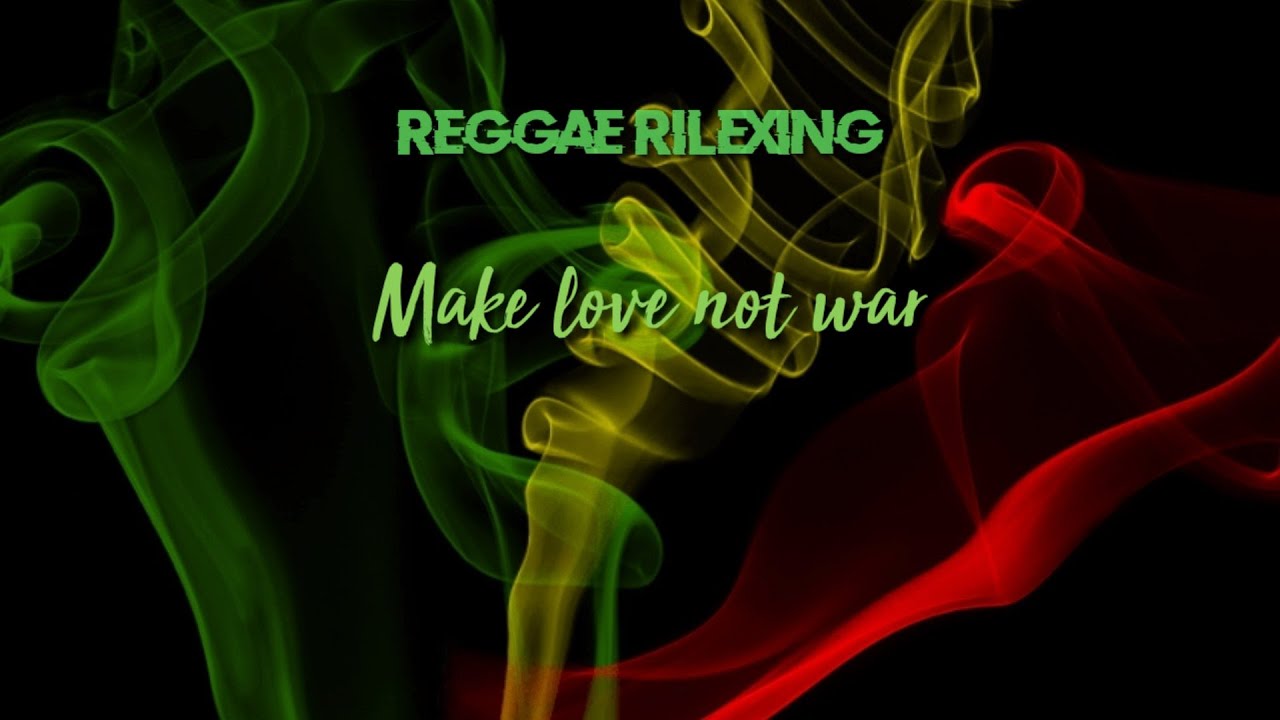MAKE LOVE NOT WAR#Reggae#zainalarifinchannel