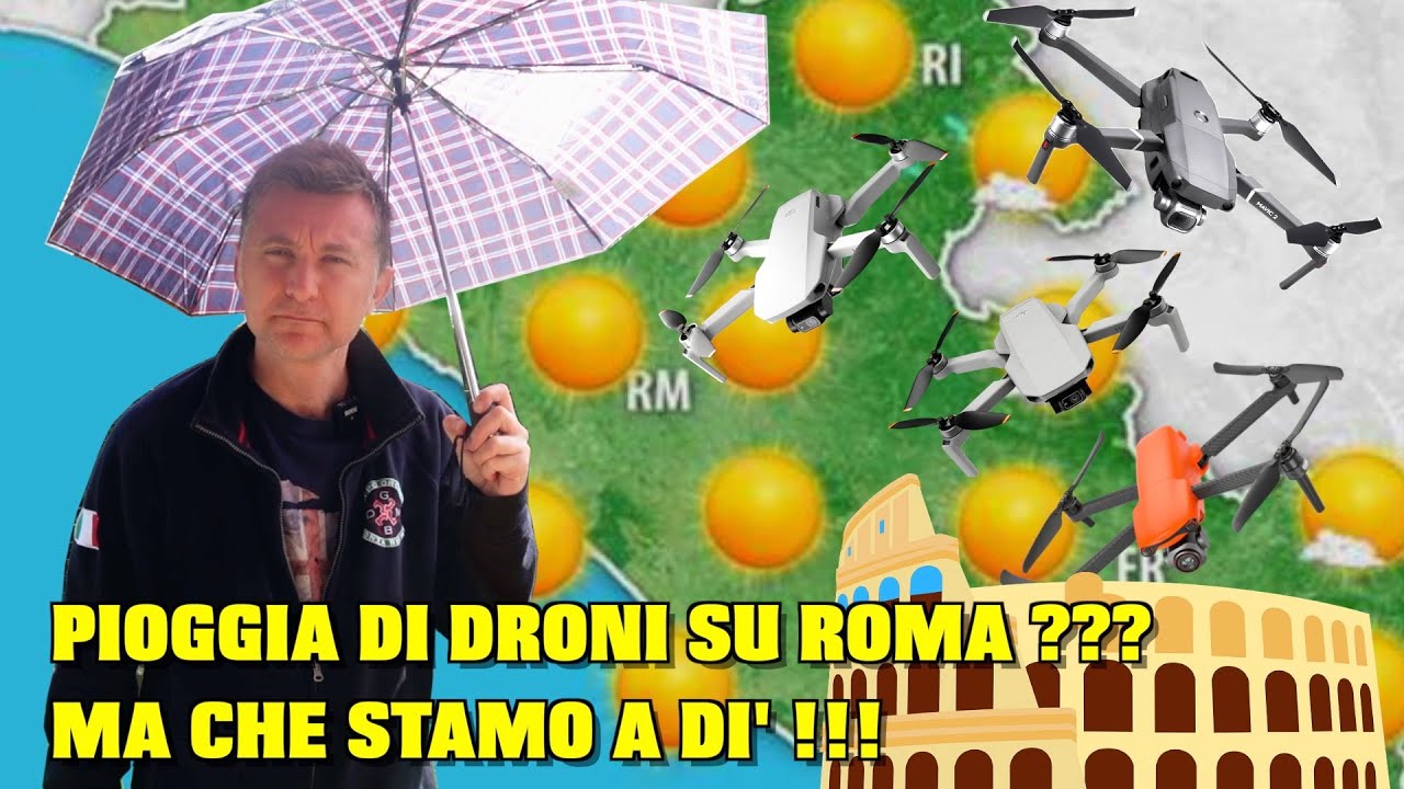 PIOGGIA DI DRONI SU ROMA ... MA CHE STAMO A DI' !!!