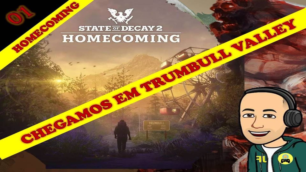 State of Decay 2 - Chegamos em Trumbull Valley - HOMECOMING LETAL
