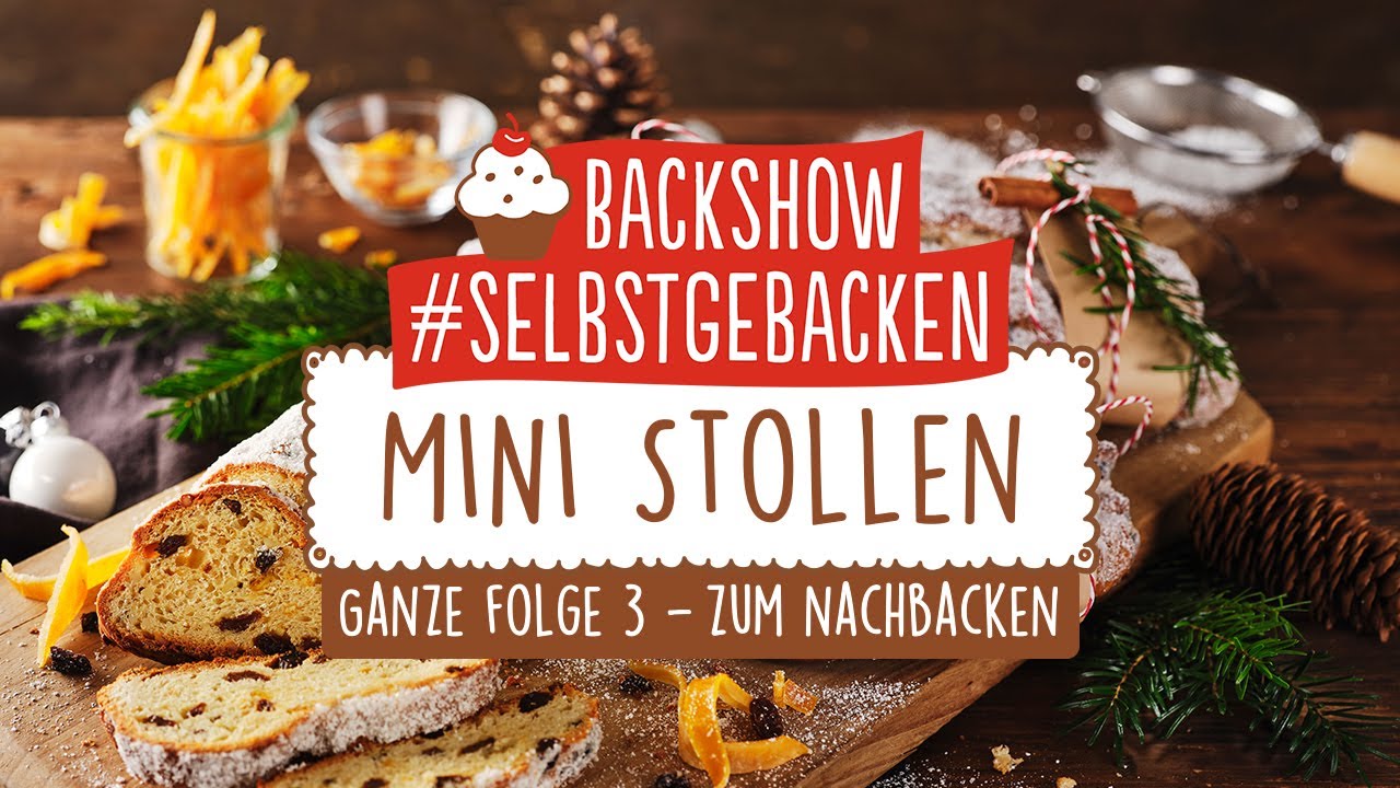 Mini-Stollen I Backshow #selbstgebacken - Folge 3 I Jetzt mitbacken!