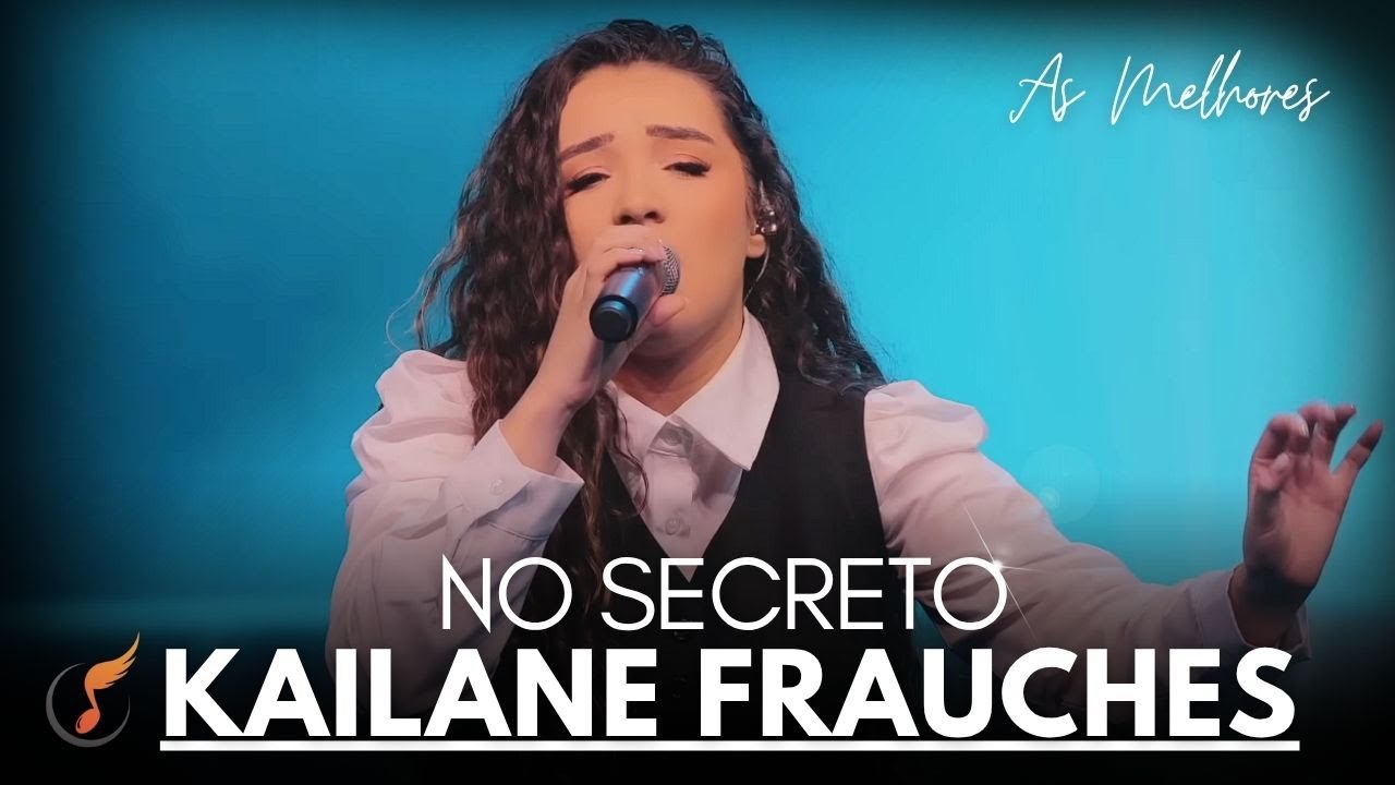 Kailane Frauches | Os Melhores Clipes - [DVD No Secreto]