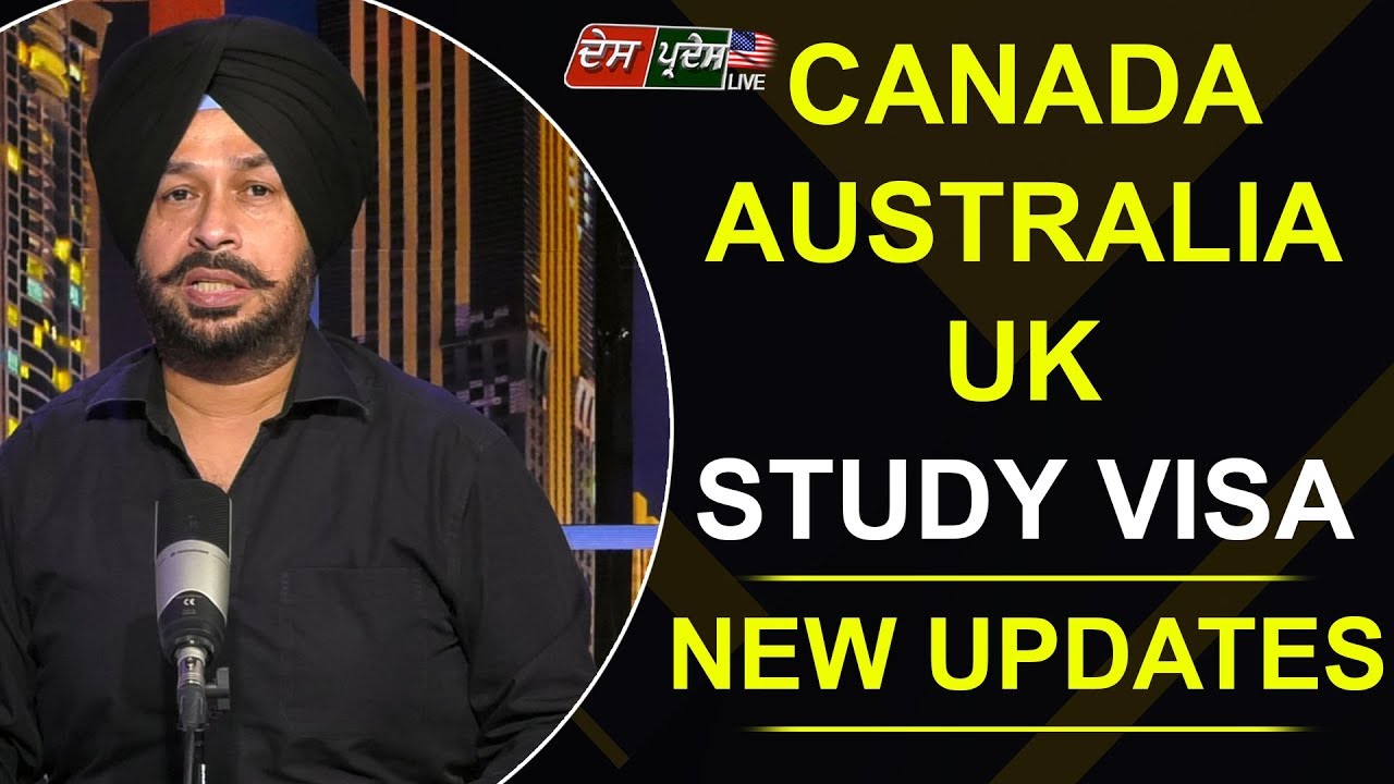 CANADA, AUSTRALIA & UK STUDY VISA . NEW UPDATES