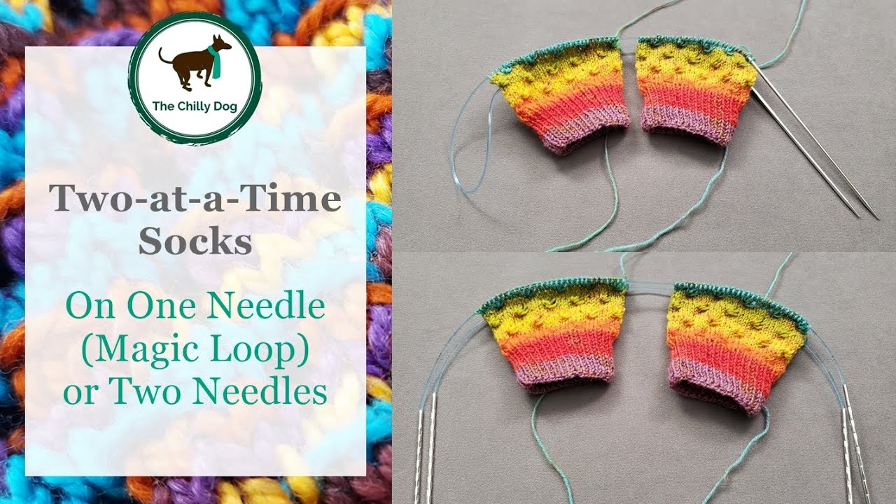 Two at a Time Socks on One Needle (Magic Loop) or Two