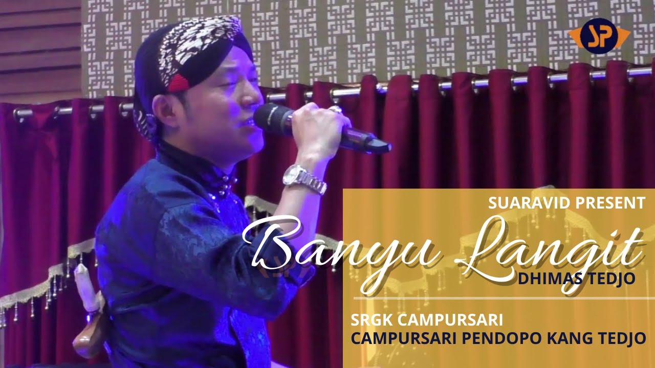 BANYU LANGIT - DHIMAS TEDJO Feat SRGK CAMPURSARI PENDOPO KANG TEDJO