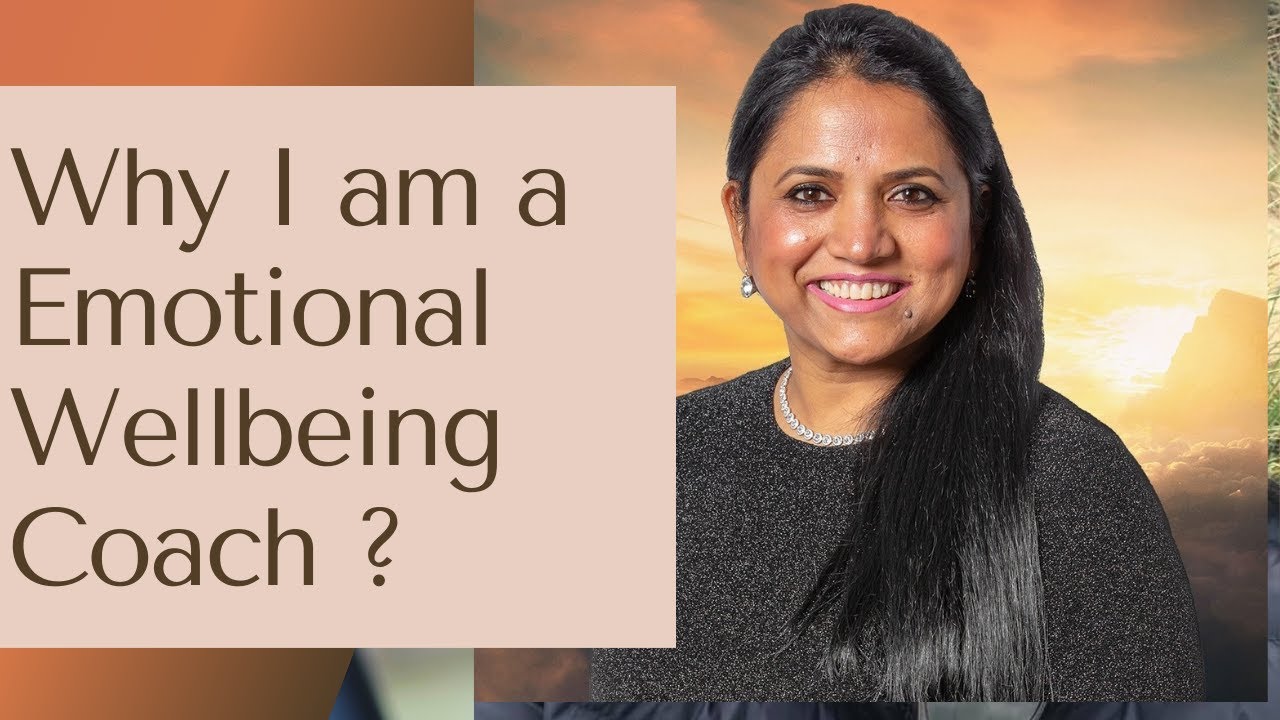 Emotional Wellbeing Coaching -why I do what I do ?