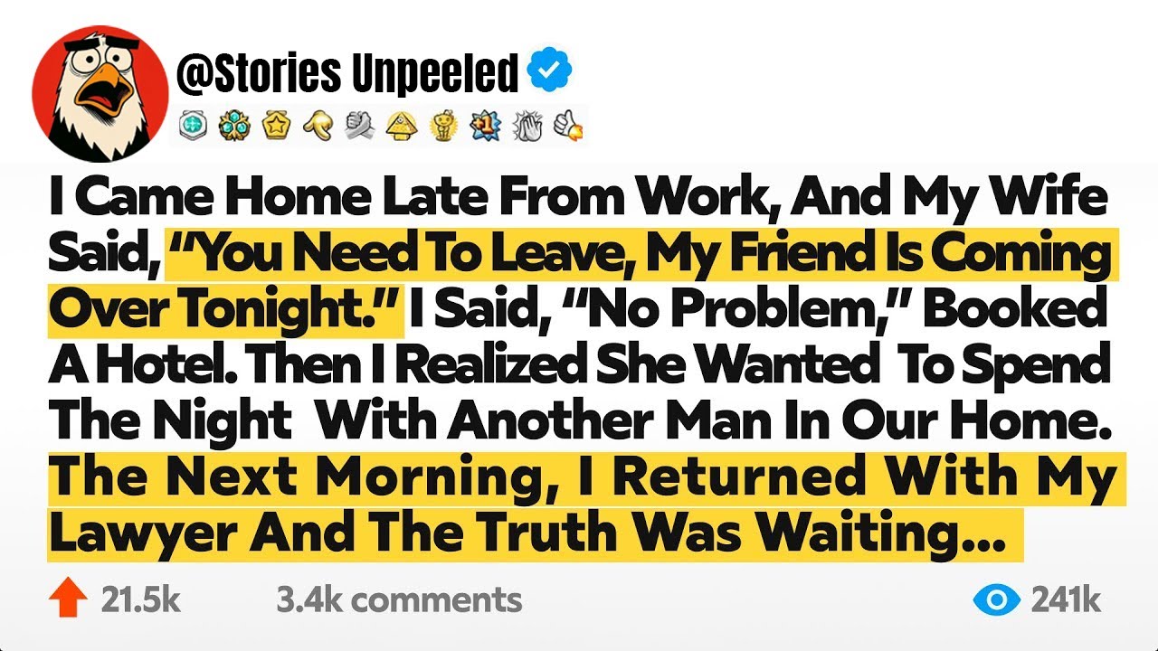 I Came Home Late From Work, And My Wife Said, “You Need To Leave, My Friend Is Coming Over Tonigh…