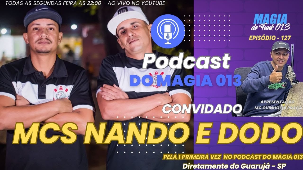 MCS NANDO E DODO - Podcast do Magia 013 #127