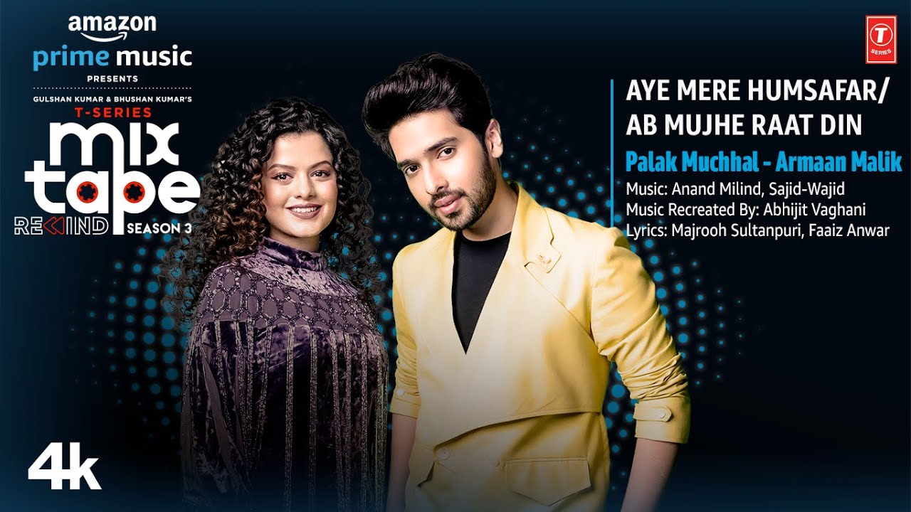 Aye Mere Humsafar/Ab Mujhe Raat Din★Ep-5 |Palak M,Armaan M |T-Series Mixtape S3|Abhijit Vl Bhushan K