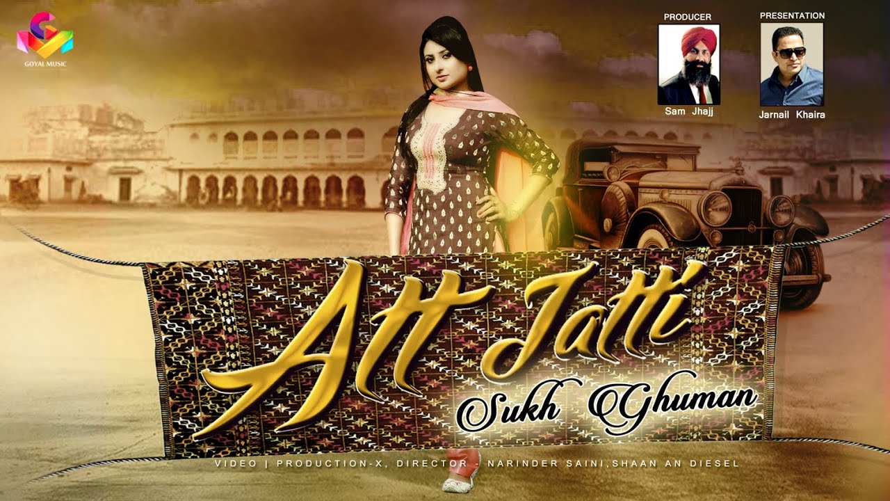 Sukh Ghuman | Att Jatti | Jarnail Khaira | Goyal Music | Official Song