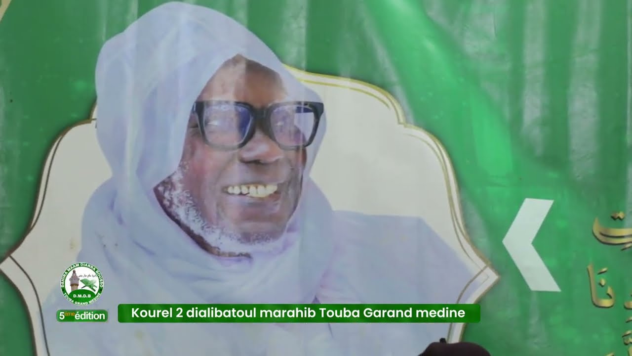 Kourel 2 dialibatoul marahib Touba Garand medine