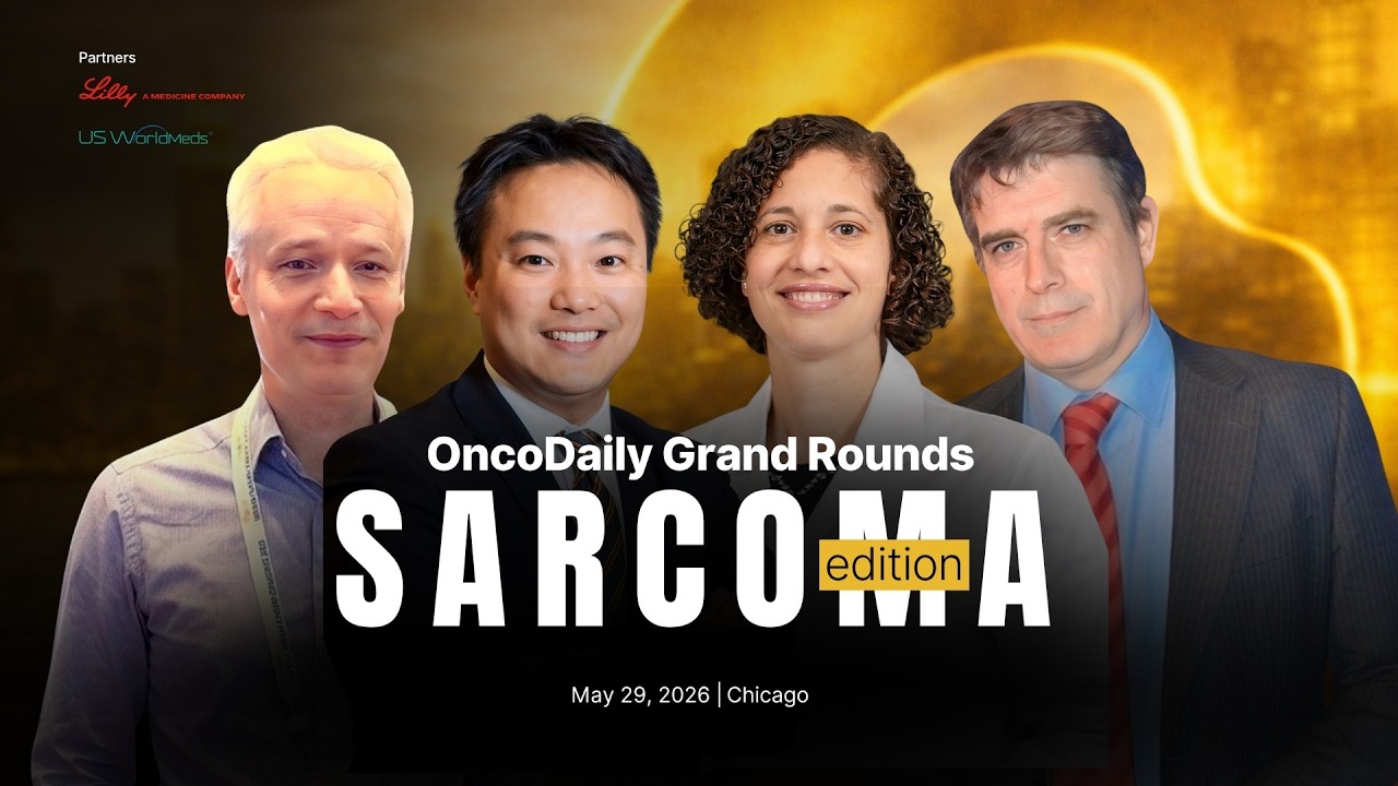 Конференция OncoDaily Grand Rounds на ASCO 2026: выпуск, посвященный саркомам | Основные моменты ...