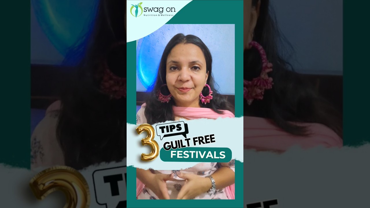 Health Tips for Festivals: 3 Tips- Guilt Free Festivals #healthyhacks #festivevibes #healthyfirst