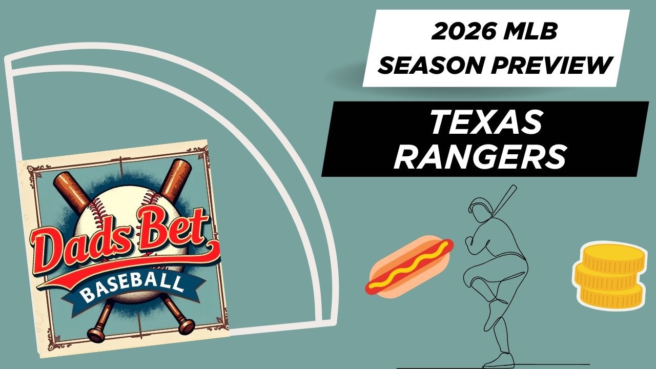 2026 MLB Season Preview - Texas Rangers| Dads Bet Baseball