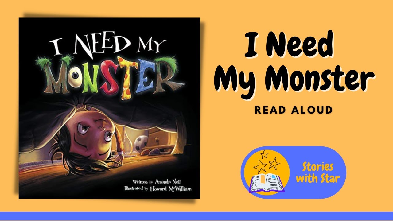 Read Aloud: I Need My Monster by Amanda Noll | Stories with Star