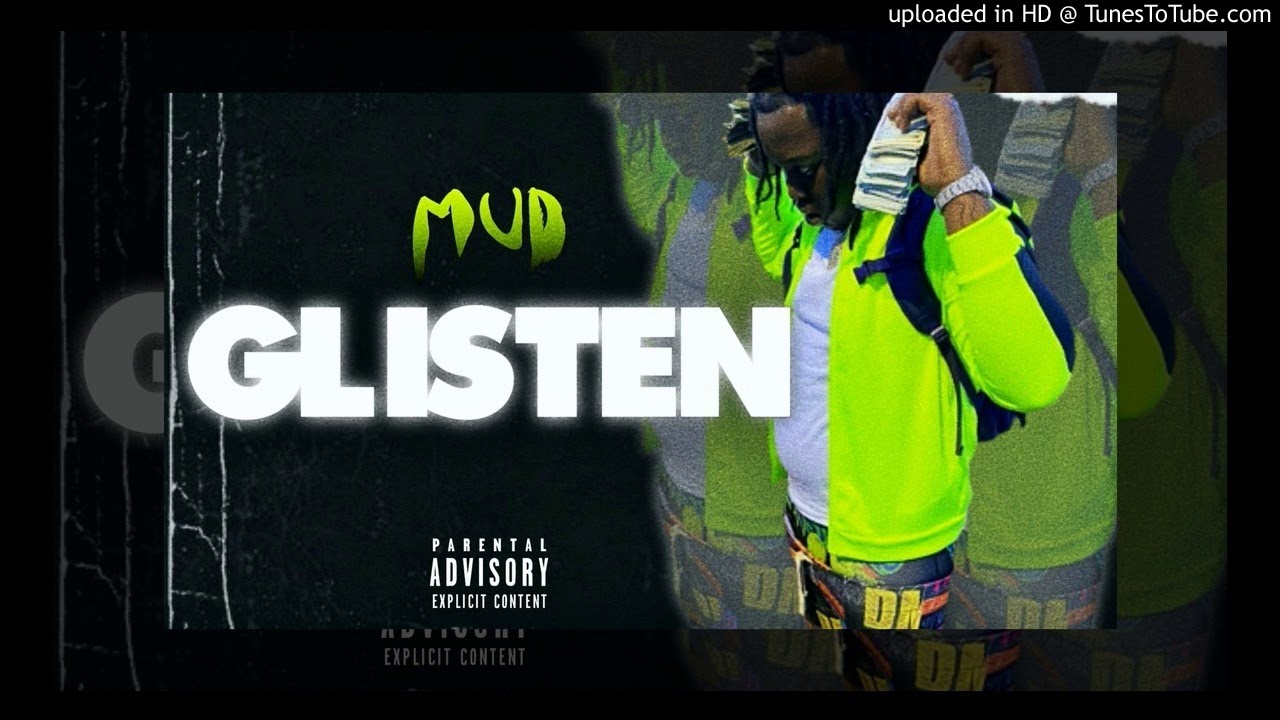 Mud Glisten [ Prod By DJKJ ]