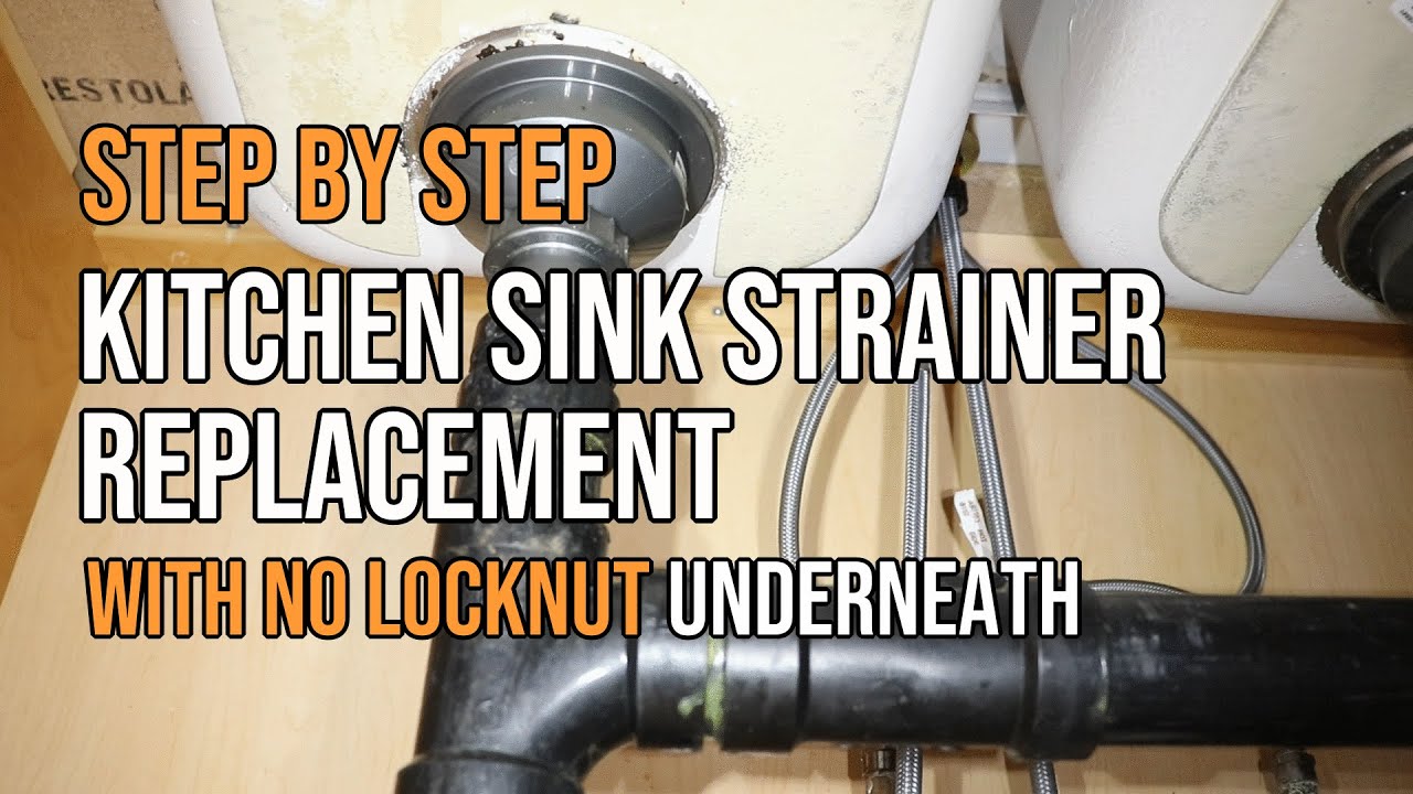 Kitchen Sink Strainer Replacement with No Lock Nut Underneath, Sink Drain Removal & Install