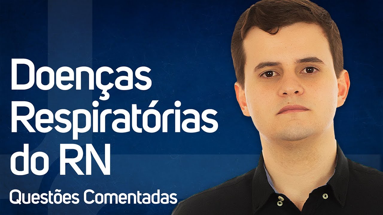 Doenças Respiratórias do RN | Revisando com Questões