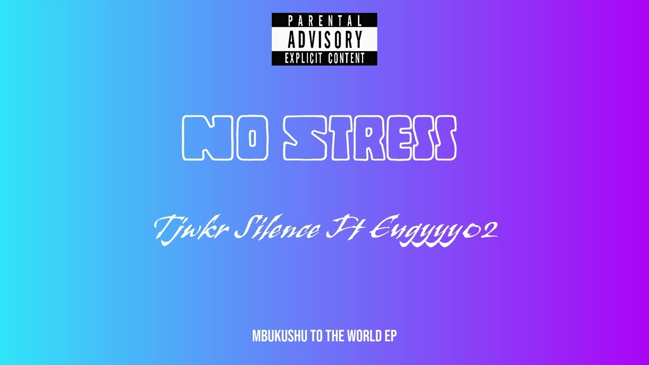 Tjwkr Silence ft Eugyyy02 - No Stress (Official audio)