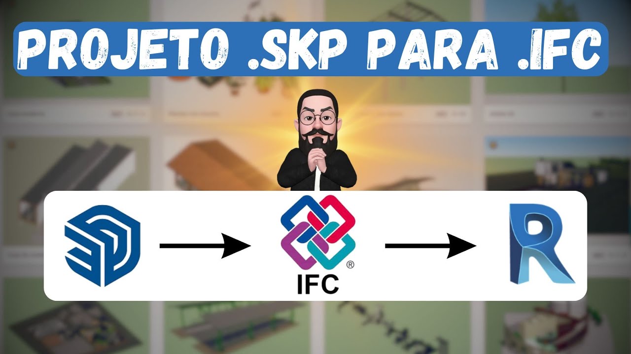 Como converter um Projeto do SketchUp para .IFC e inserir no REVIT ou qualquer software BIM