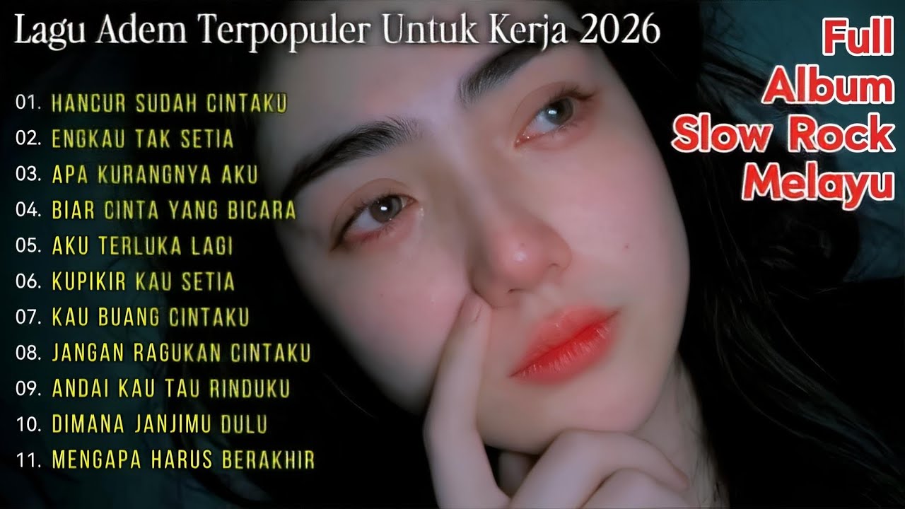 🎶LAGU TENANG TERPOPULER UNTUK KERJA 2026 | LAGU ADEM TERBAIK UNTUK KERJA | Hancur Sudah Cintaku