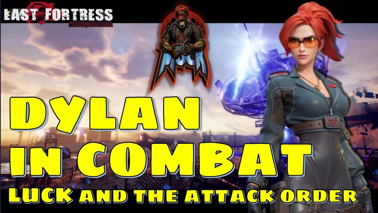 Last Fortress: Underground - Dylan in combat / Luck and the attack order
