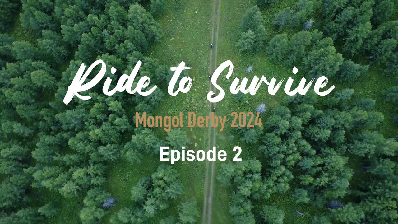 Ride to Survive - Mongol Derby 2024 - Full Ep 2