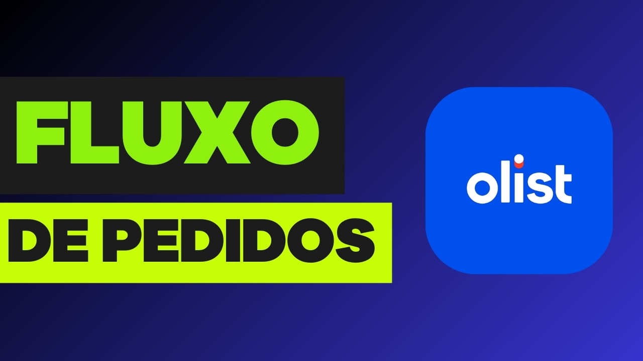 Fluxo de Situação de Pedidos no ERP da OLIST | Trajetória Completa do Pedido na Olist (Tiny)