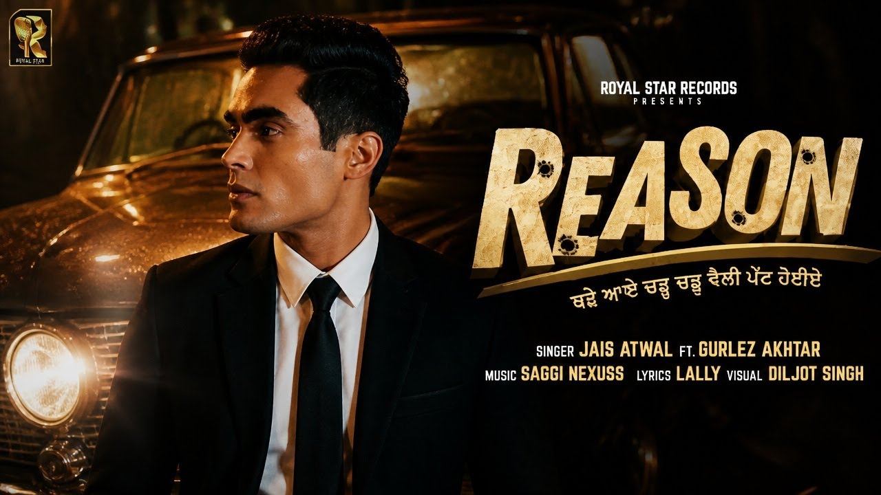 Jais Atwal & Gurlez Akhtar: Reason (Official Song) | New Punjabi Music