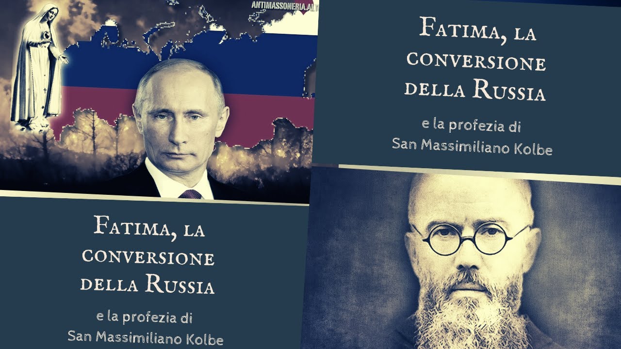 La profezia di San Massimiliano Kolbe, il Segreto di Fatima e la conversione della Russia