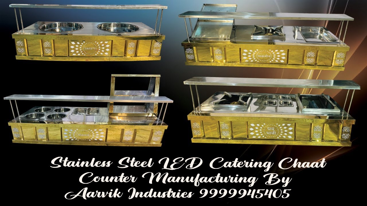 Stainless Steel LED Catering Chaat Counter Manufacturing By Aarvik Industries