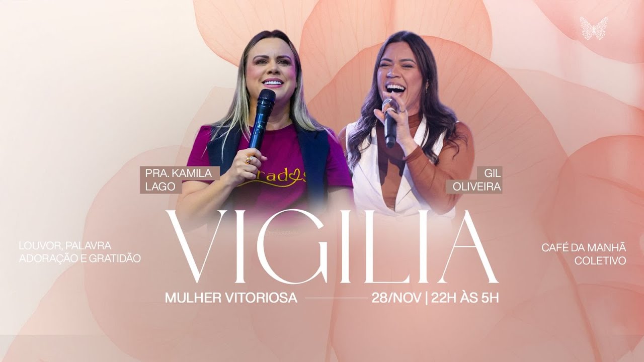 VIGÍLIA | PRA. KAMILA LAGO | 28/11/25