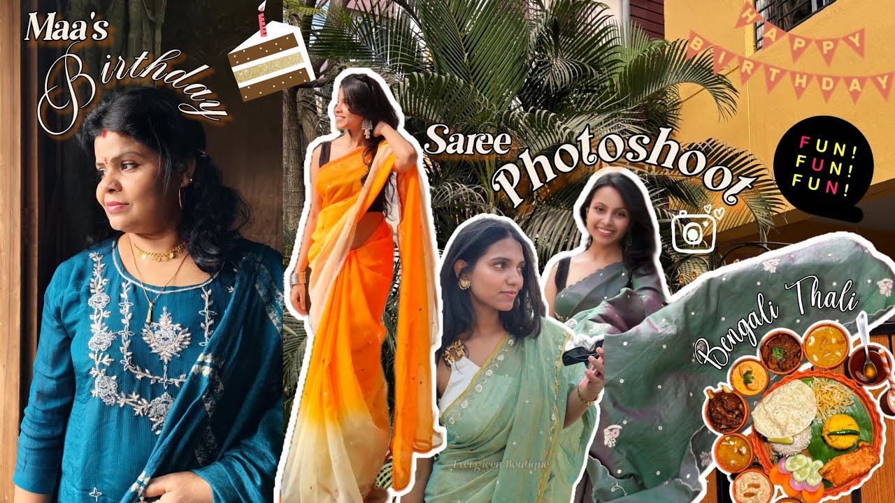 Saree Photoshoot ✨ Celebrating Birthday 🎂 Bengali Thali✨ Fun✨