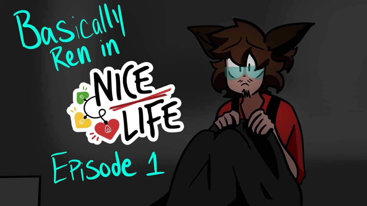 Basically Ren in Nice Life Episode One / Nice Life SMP animatic