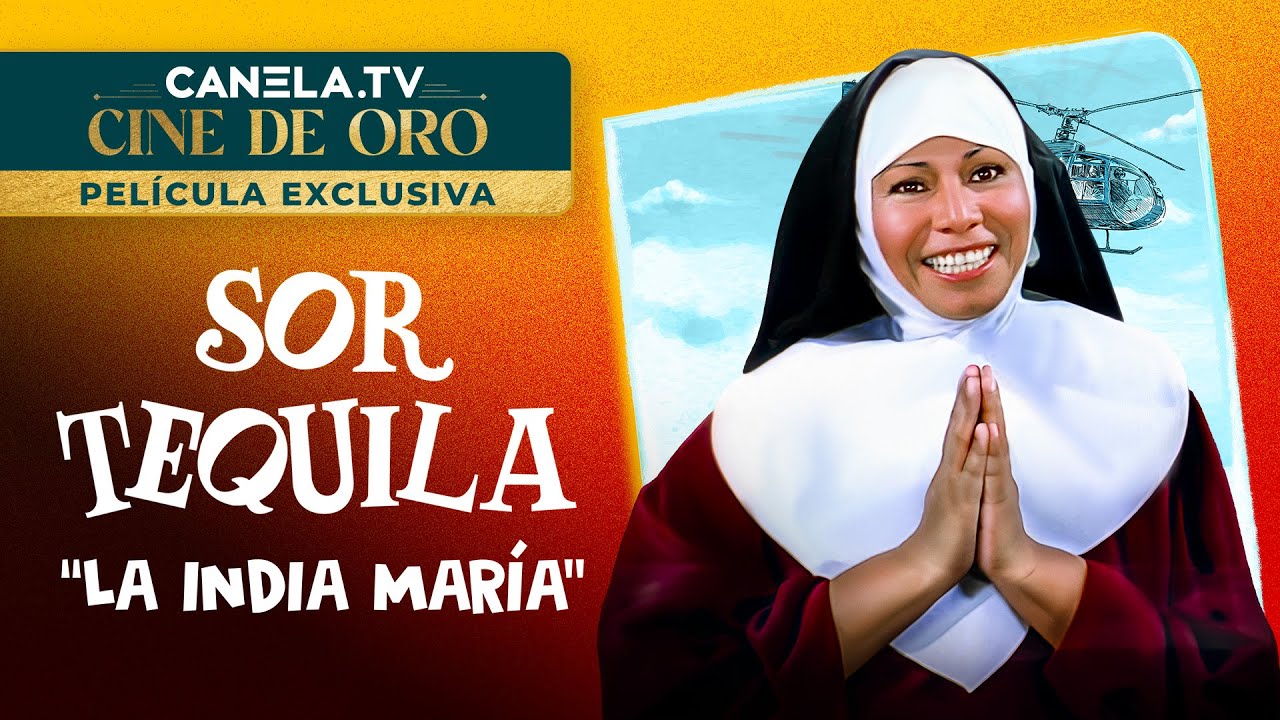 Sor Tequila (1978) con La India María | Película completa | Canela.TV