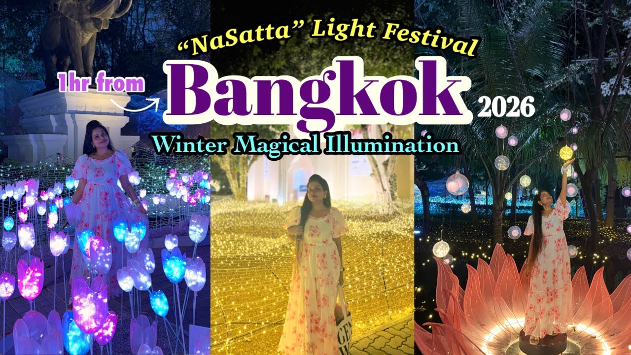 Nasatta winter light festival 2026||🔥must visit place near Bangkok( Nov to May) THAILAND 
