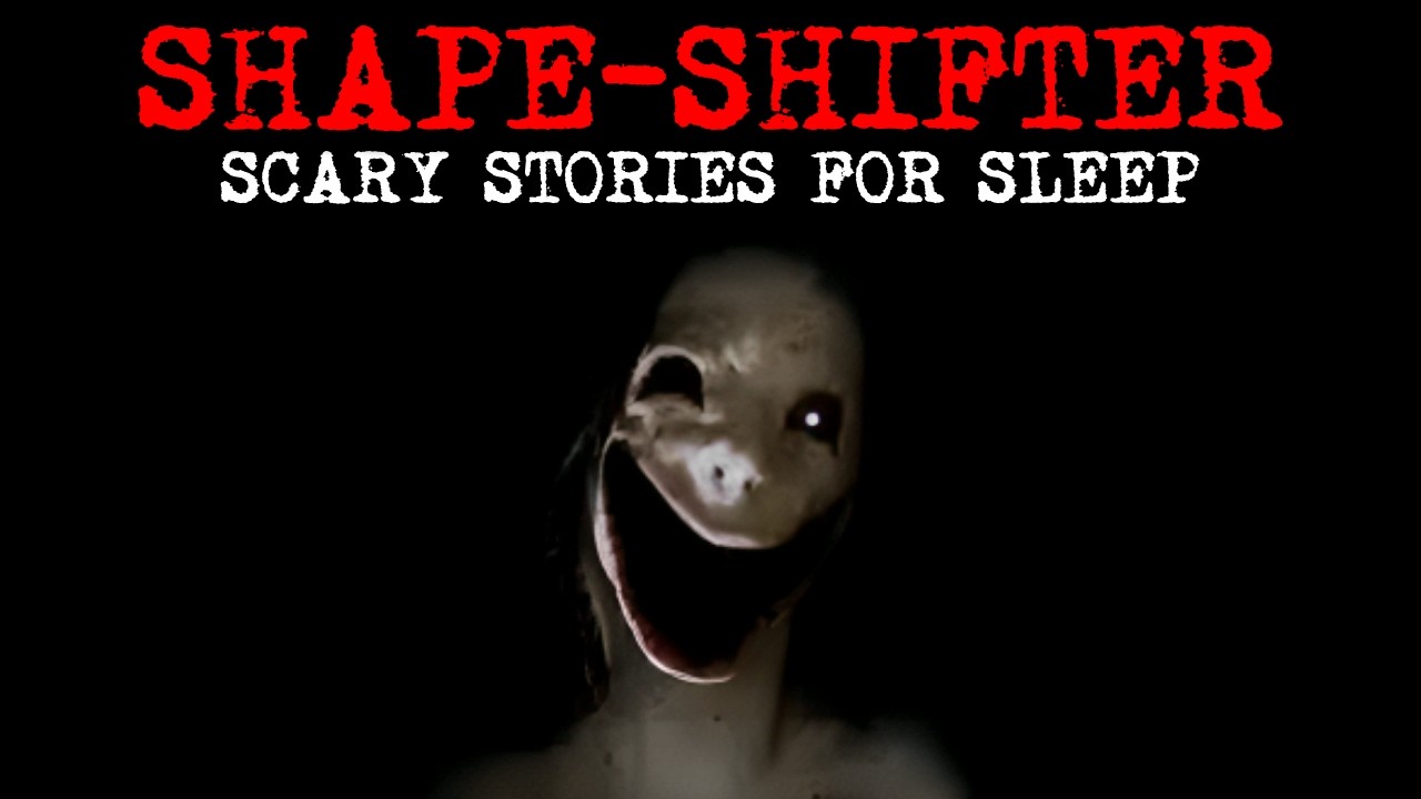 5 True Extremely Creepy & Scary ShapeShifters Horror Stories