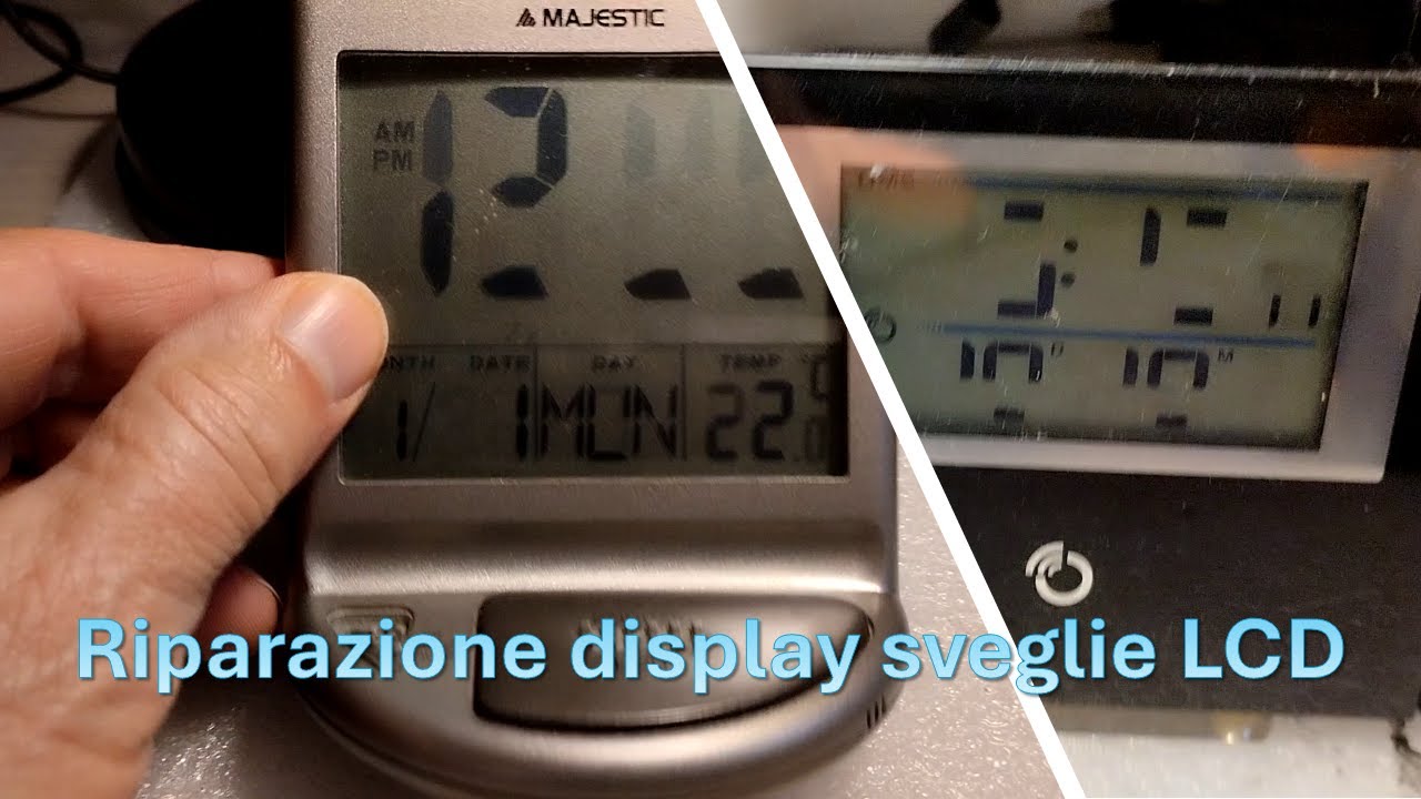 Ripariamo le sveglia LCD - Repair LCD alarm clocks