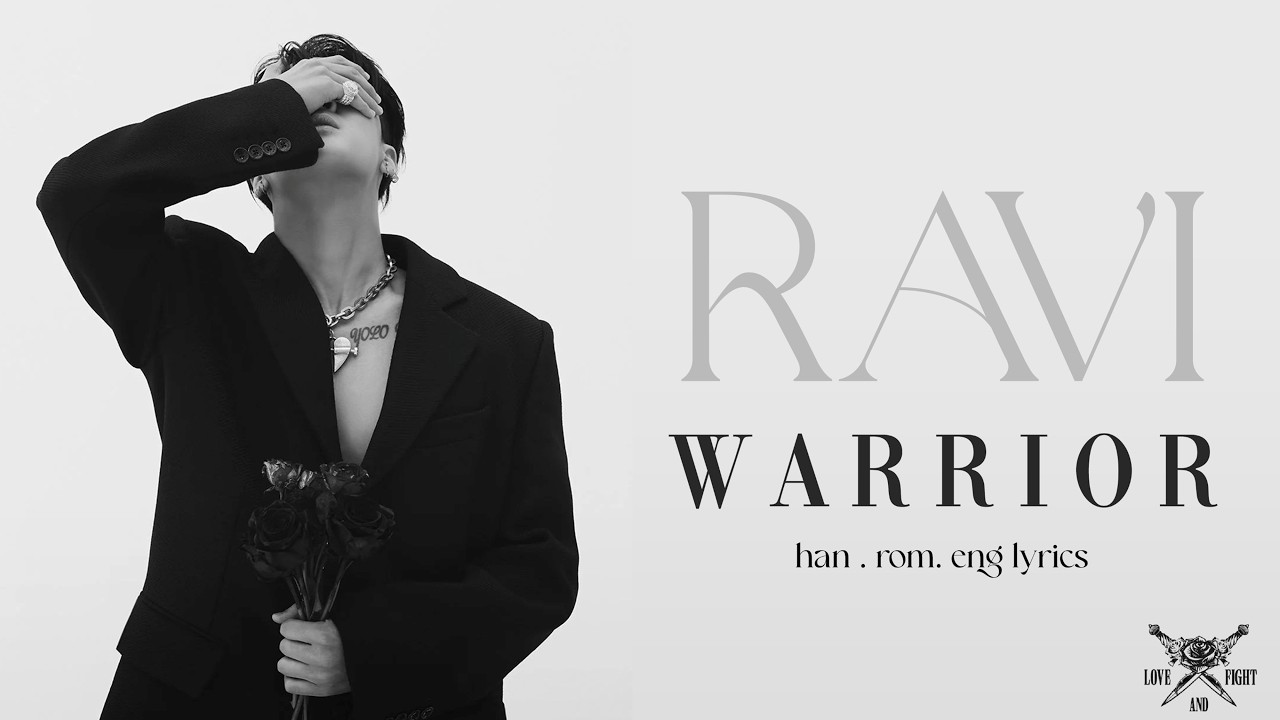 RAVI (라비) - WARRIOR || LYRICS [HAN/ROM/ENG]