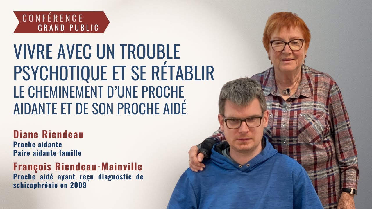 Conférence| Vivre avec un trouble psychotique : le cheminement d’une proche aidante et de son proche