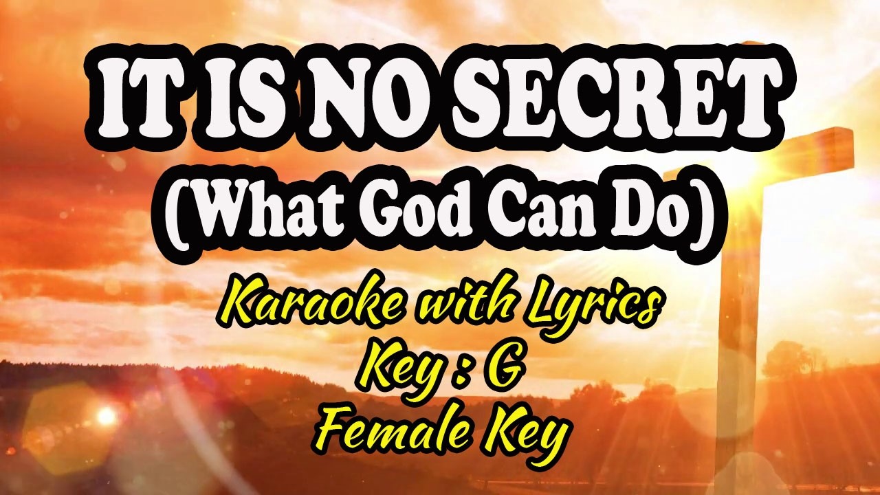 IT IS NO SECRET | Karaoke (Key : G) Female Key