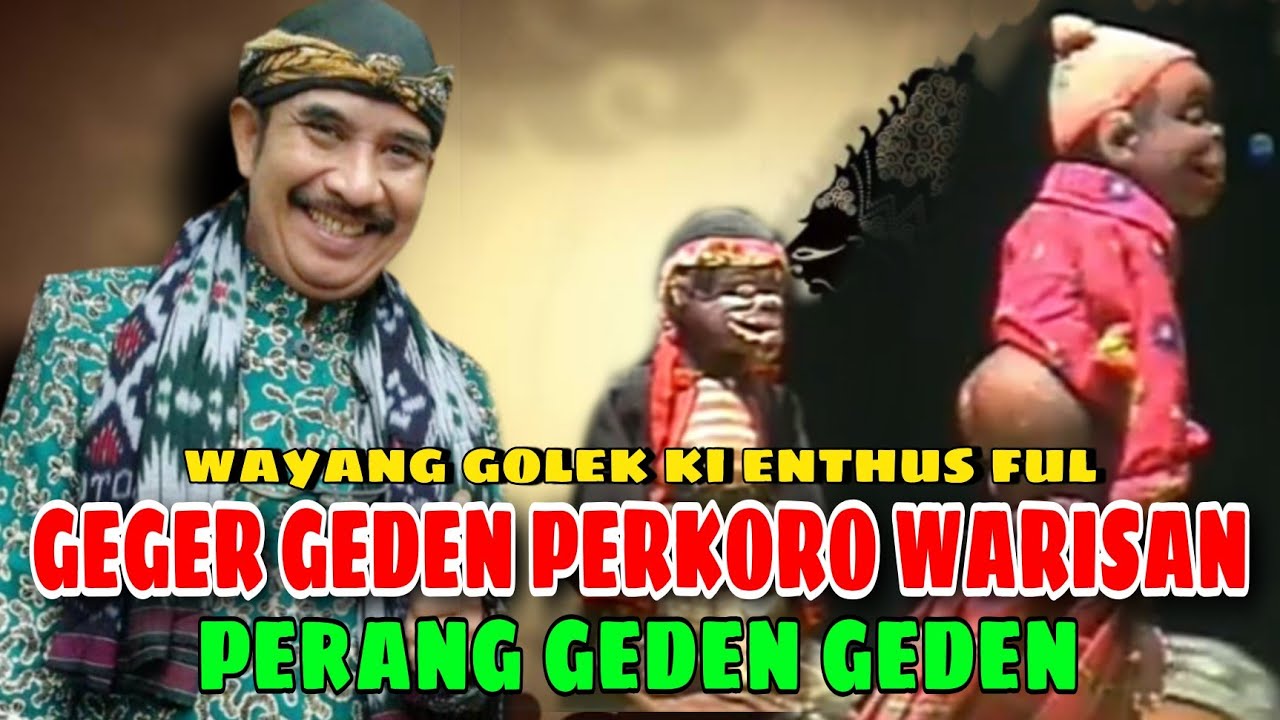 Geger Geden Rebutan Warisan. Wayang Golek Ki Enthus Susmono.