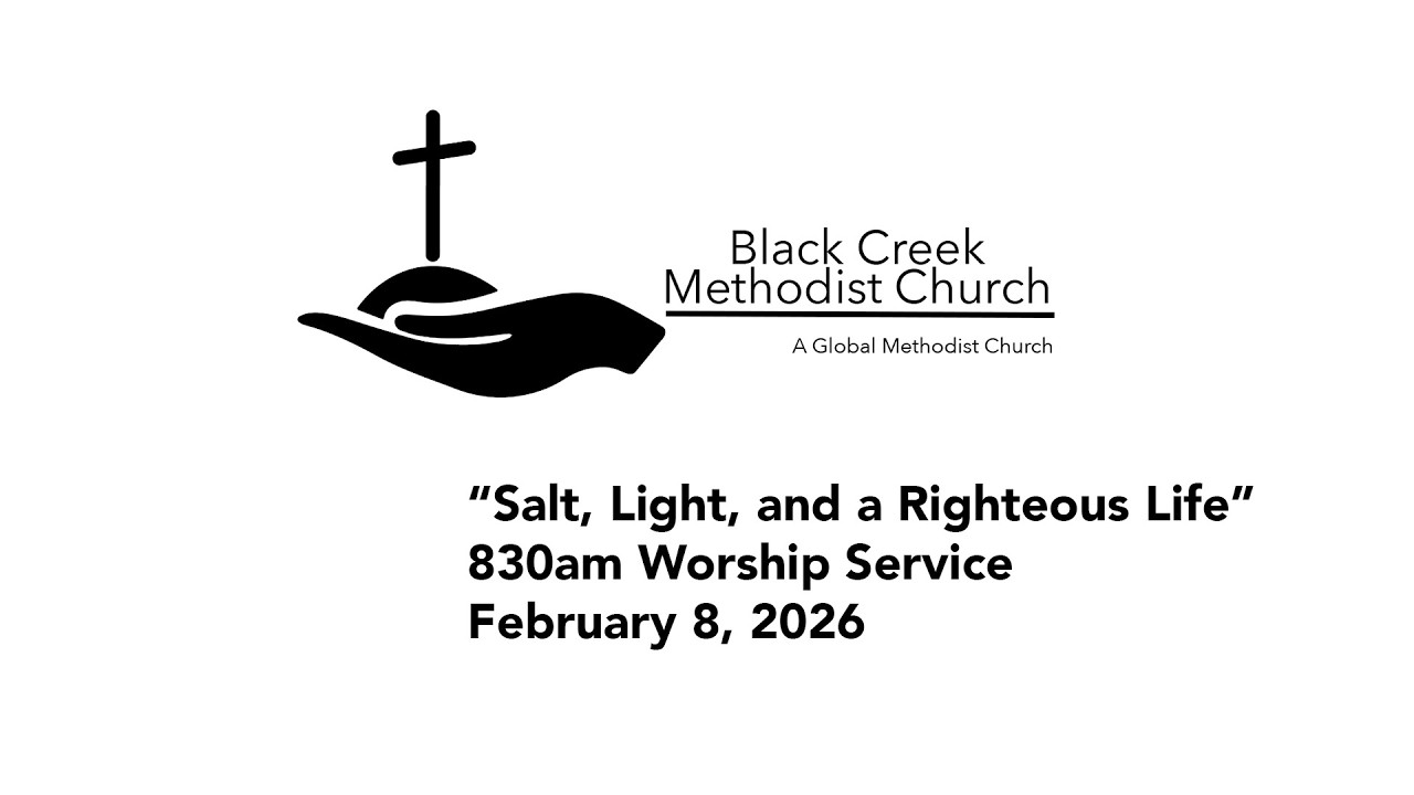 830am Sunday Service “Salt, Light, and a Righteous Life”