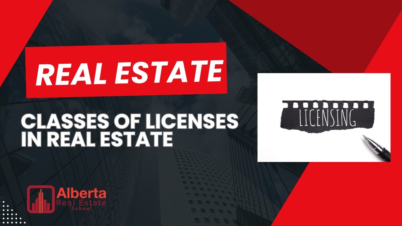 Classes of Real Estate Licenses in Alberta Explained | RECA Exam Prep