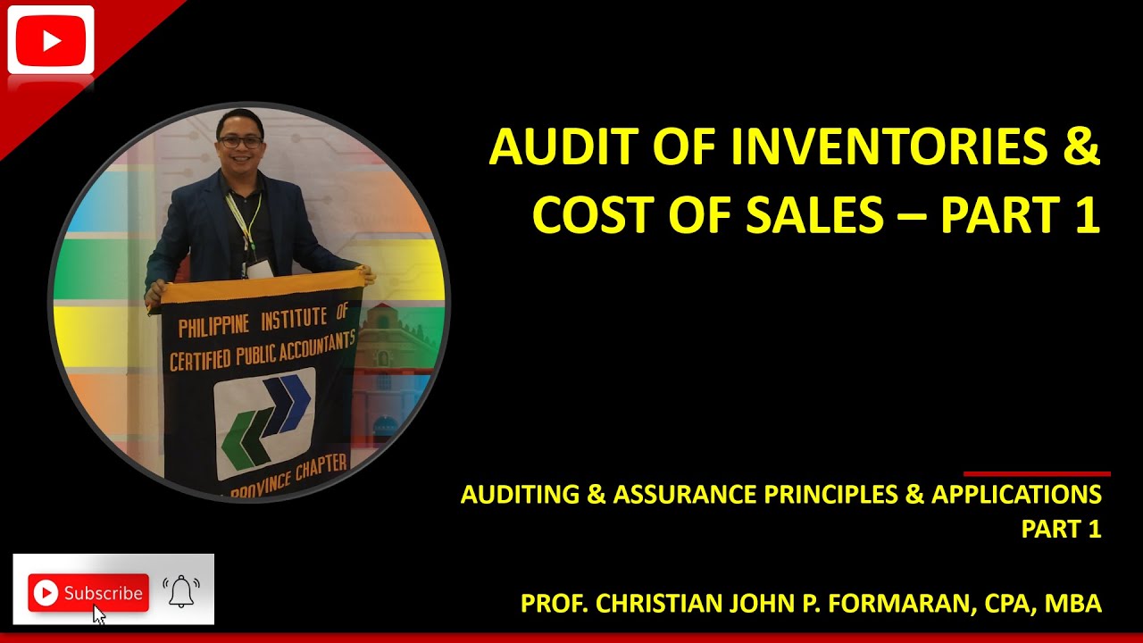 AP. Audit of Inventories & Cost of Sales Part 1 (Ref: AP Book of Asuncion, Ngina & Escala)